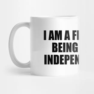 I am a free human being with an independent will Mug